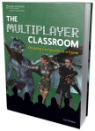 The Multiplayer Classroom by Sheldon Lee
